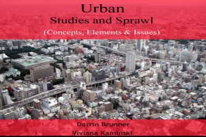 Urban Studies and Sprawl (Concepts, Elements & Issues)